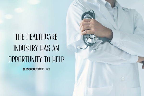 The Healthcare Industry has an Opportunity to Help (1)